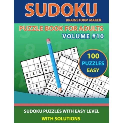 Sudoku Puzzle Book for Adults: 100 Sudoku Puzzles with Easy Level Volume #10 - One Puzzle Per Page w... Paperback, Independently Published