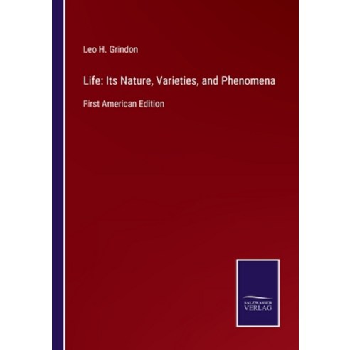 (영문도서) Life: Its Nature Varieties and Phenomena: First American Edition Paperback, Salzwasser-Verlag Gmbh, English, 9783752531848