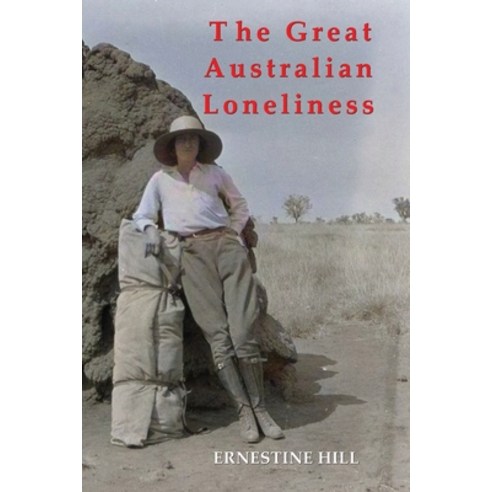 The Great Australian Loneliness Paperback, ETT Imprint, English, 9781922473608