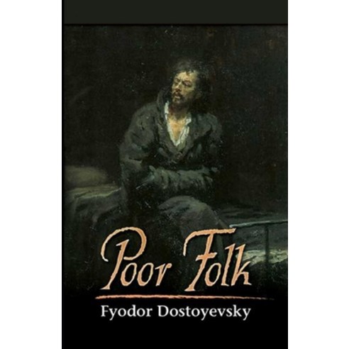 Poor Folk Illustrated Paperback, Independently Published, English, 9798595652018