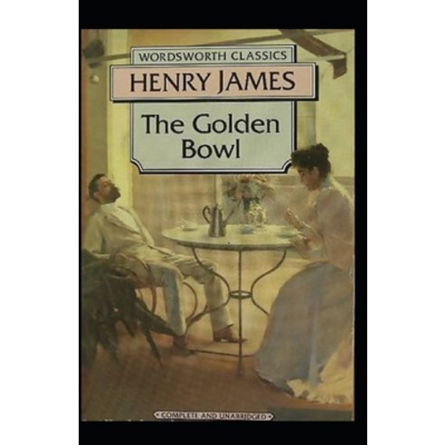 The Golden Bowl: Classic Original Edition By Henry James(Annotated) Paperback, Independently Published, English, 9798706804220