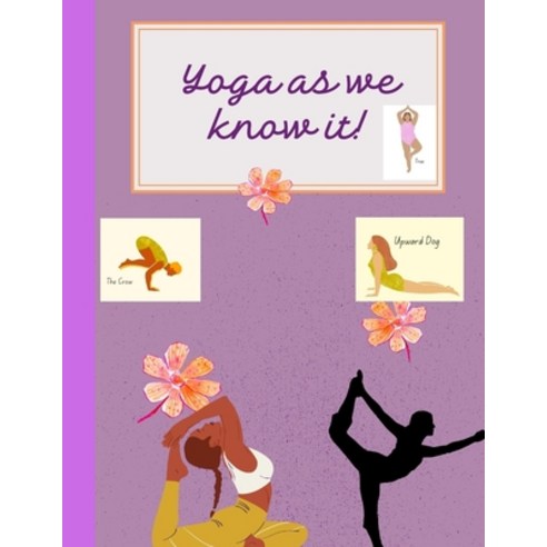 (영문도서) Yoga as we know it! Paperback, Independently Published, English, 9798847163347