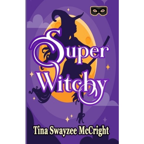 Super Witchy! Paperback, Independently Published