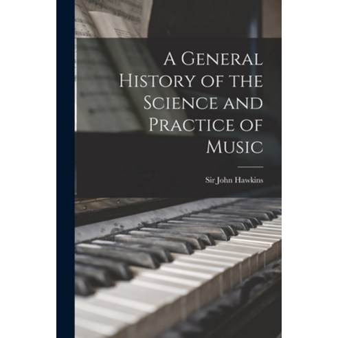 (영문도서) A General History of the Science and Practice of Music Paperback, Legare Street Press, English, 9781015968189