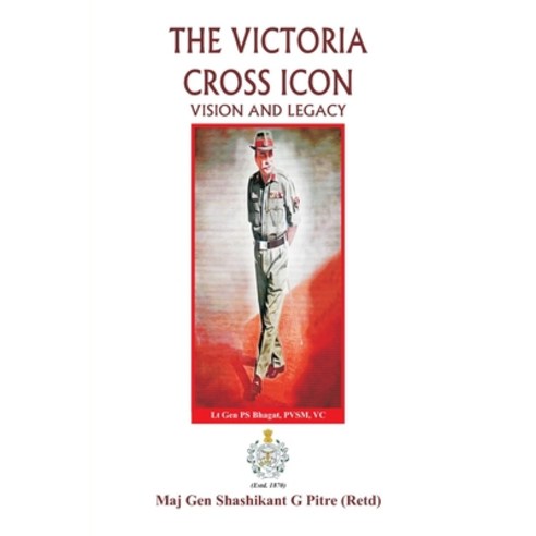 (영문도서) The Victoria Cross Icon: Vision and Legacy Paperback, Vij Books, English, 9788119438143