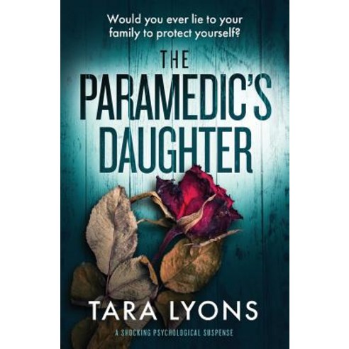 The Paramedic''s Daughter: a shocking psychological thriller Paperback, Bloodhound Books