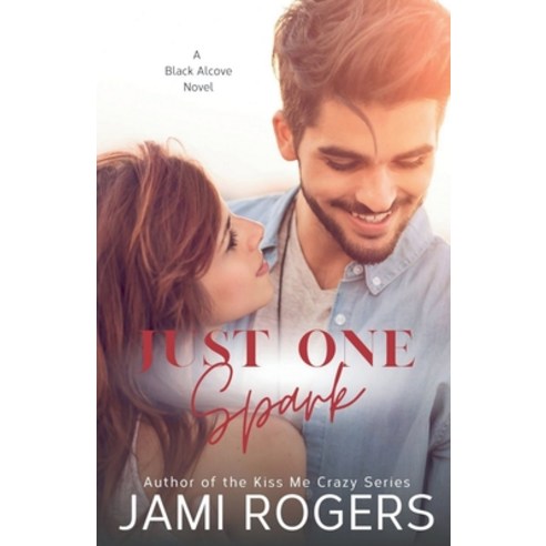 (영문도서) Just One Spark: An Office Romance Paperback, Jami Rogers, English, 9798987323885