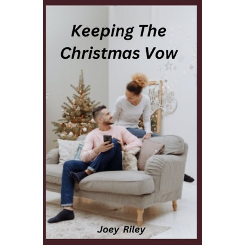 (영문도서) Keeping The Christmas Vow Paperback, Independently Published, English, 9798373390156