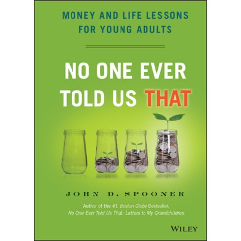 No One Ever Told Us That: Money and Life Lessons for Young Adults Hardcover, Wiley, English, 9781118992234