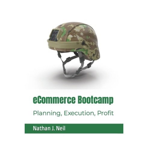 (영문도서) eCommerce Bootcamp: Planning Execution Profit Paperback, Independently Published, English, 9798392260317