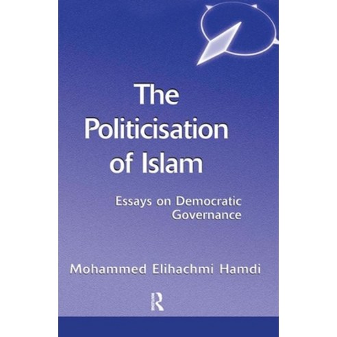 The Politicisation of Islam: A Case Study of Tunisia Hardcover, Routledge, English, 9780367318888