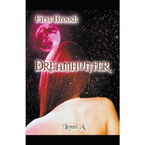 First Brood: Dreamhunter Paperback, Lenni, English, 9781393296331