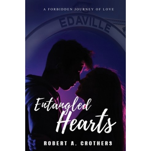 (영문도서) Entangled Hearts: A Forbidden Journey of Love Paperback, Robert A. Crothers, English, 9798892280518