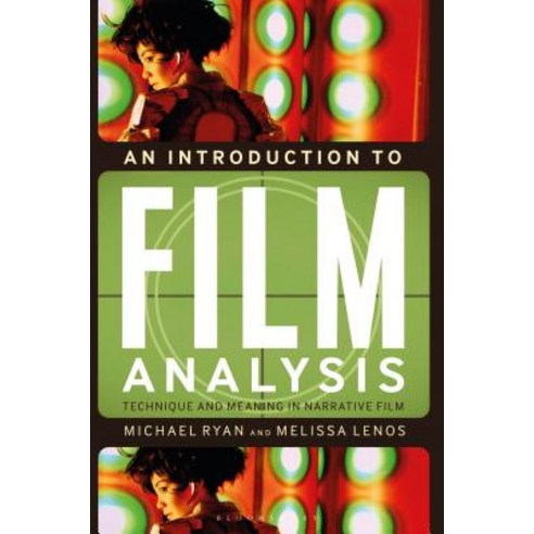 An Introduction to Film Analysis: Technique and Meaning in Narrative Film Hardcover, Bloomsbury Academic