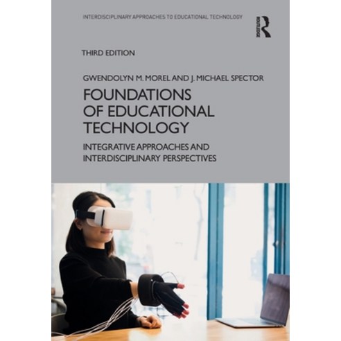(영문도서) Foundations of Educational Technology: Integrative Approaches and Interdisciplinary Perspectives Paperback, Routledge