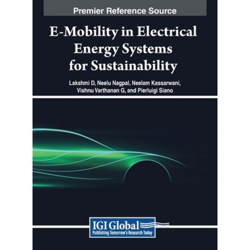 (영문도서) E-Mobility in Electrical Energy Systems for Sustainability Hardcover, Engineering Science Reference, English, 9798369326114