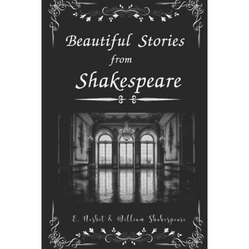 Beautiful Stories from Shakespeare: with original illustrations Paperback, Independently Published, English, 9798742037651