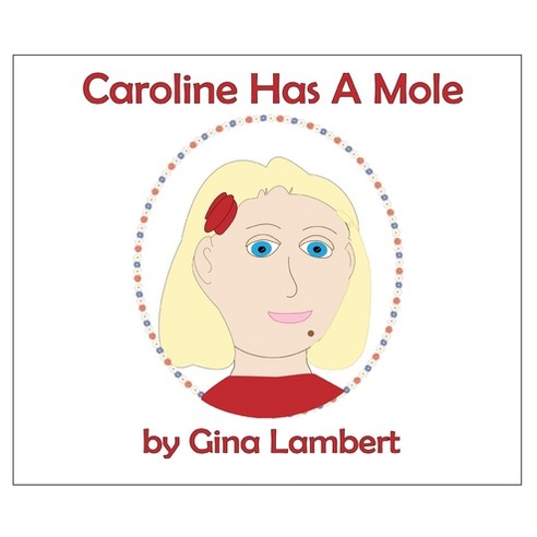 (영문도서) Caroline Has A Mole Hardcover, Photography in Pearls, LLC, English, 9781733420686