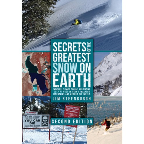 (영문도서) Secrets of the Greatest Snow on Earth: Weather Climate Change and Finding Deep Powder in Ut... Paperback, Utah State University Press, English, 9781646424283