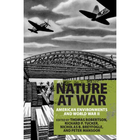 (영문도서) Nature at War: American Environments and World War II Paperback, Cambridge University Press, English, 9781108412070