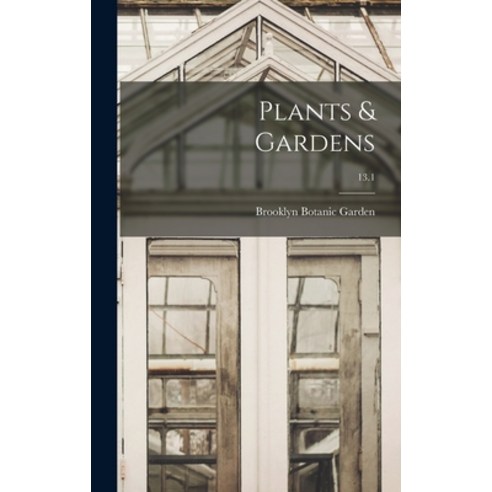 (영문도서) Plants & Gardens; 13.1 Hardcover, Hassell Street Press, English, 9781013773204