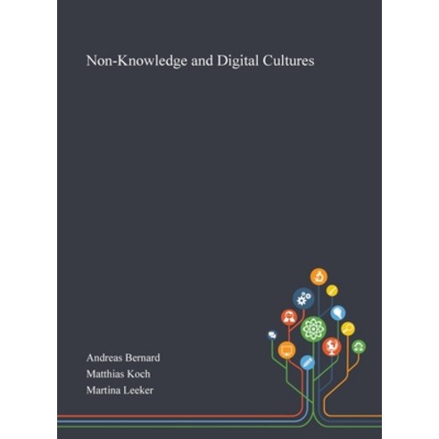 Non-Knowledge and Digital Cultures Hardcover, Saint Philip Street Press, English, 9781013294037