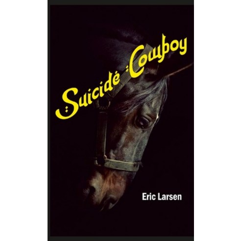 (영문도서) Suicide Cowboy Paperback, Lulu.com, English, 9781387811960