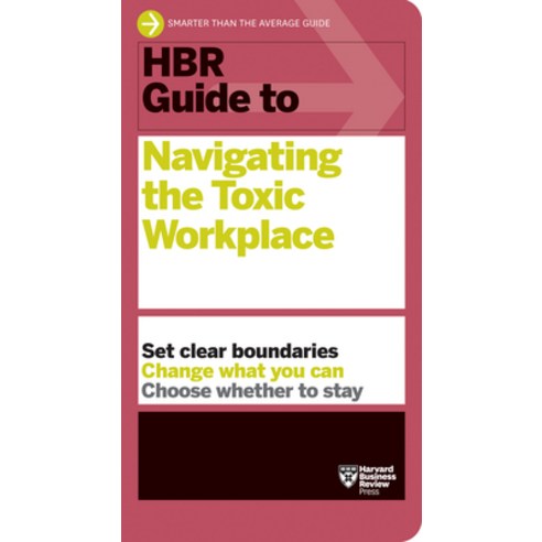 (영문도서) HBR Guide to Navigating the Toxic Workplace Paperback, Harvard Business Review Press, English, 9781647825904