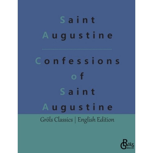 (영문도서) Confessions of Saint Augustine Paperback, Grols Verlag, English, 9783988288271
