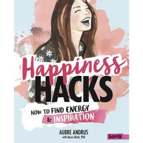 Happiness Hacks: How to Find Energy and Inspiration Hardcover, Capstone Press