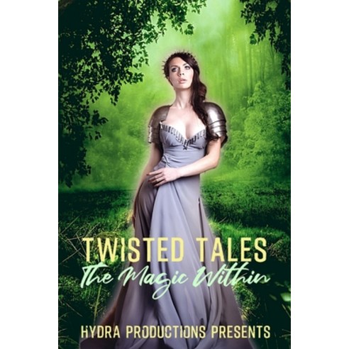 Twisted Tales: The Magic Within Paperback, Independently Published