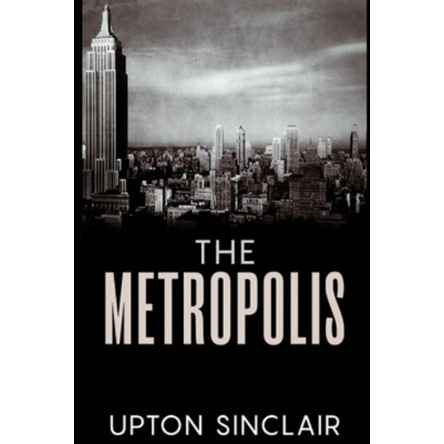 The Metropolis(Annotated) Paperback, Independently Published, English, 9798574125199