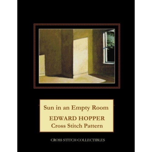 (영문도서) Sun in an Empty Room: Edward Hopper Cross Stitch Pattern Paperback, Createspace Independent Pub..., English, 9781727178227