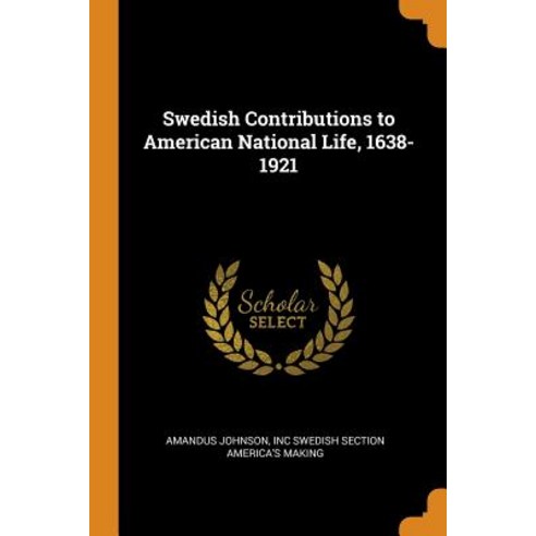 (영문도서) Swedish Contributions to American National Life 1638-1921 Paperback, Franklin Classics, English, 9780342633975
