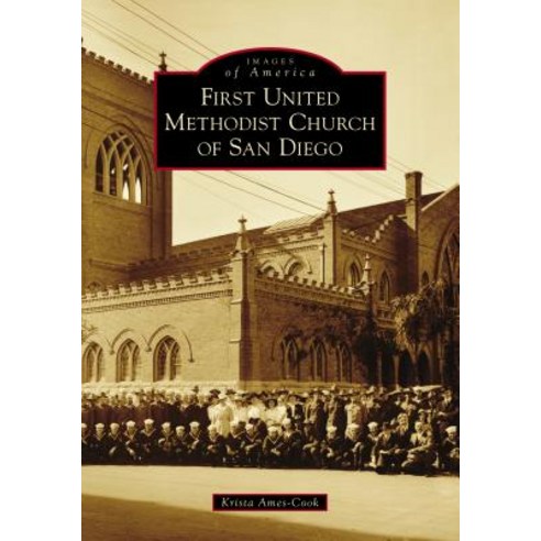 (영문도서) First United Methodist Church of San Diego Paperback, Arcadia Publishing (SC), English, 9781467102650