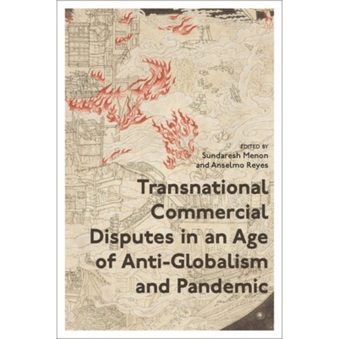 (영문도서) Transnational Commercial Disputes in an Age of Anti-Globalism and Pandemic Hardcover, Hart Publishing, English, 9781509954971