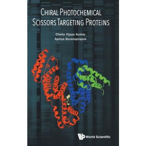 (영문도서) Chiral Photochemical Scissors Targeting Proteins Hardcover, World Scientific Publishing..., English, 9789813237612