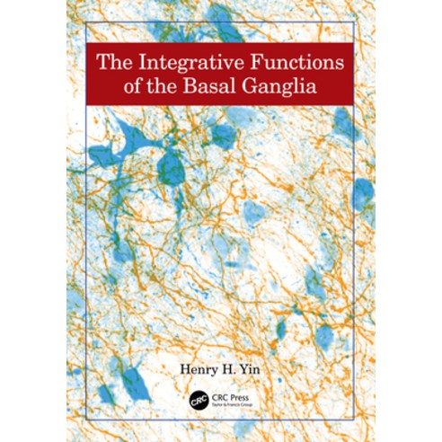 (영문도서) The Integrative Functions of the Basal Ganglia Hardcover, CRC Press, English, 9781498768696