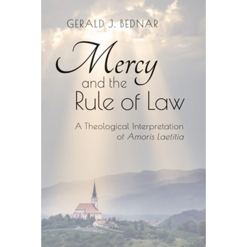 Mercy and the Rule of Law: A Theological Interpretation of Amoris Laetitia Paperback, Liturgical Press, English, 9780814666555