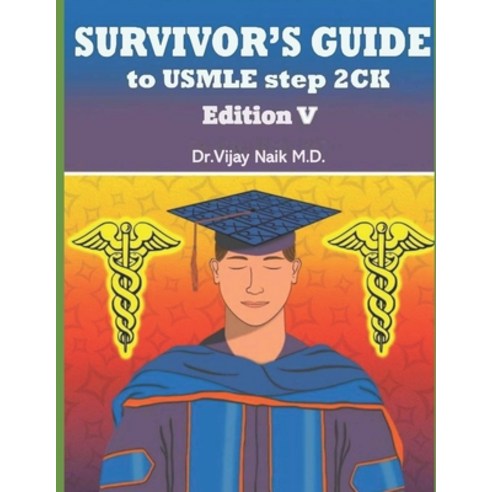 (영문도서) Survivors Guide to USMLE Step 2ck Edition V: 2024: Survivors Exam Prep Paperback, Independently Published, English, 9798867962302