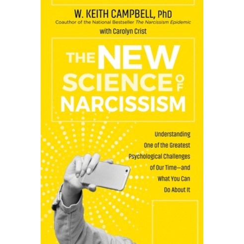 (영문도서) The New Science of Narcissism: Understanding One of the Greatest Psychological Challenges of ... Paperback, Sounds True, English, 9781649630117