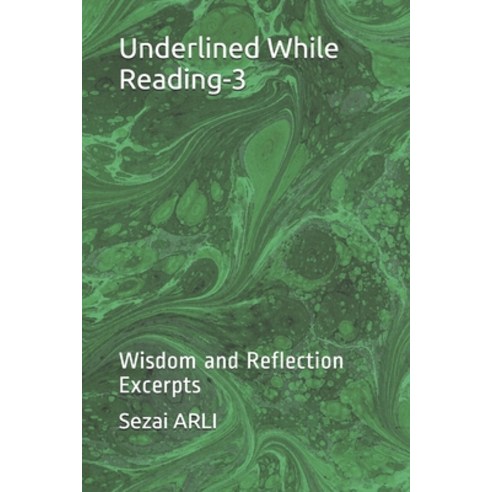 (영문도서) Underlined While Reading-3: Wisdom and Reflection Excerpts Paperback, Independently Published, English, 9798562672537