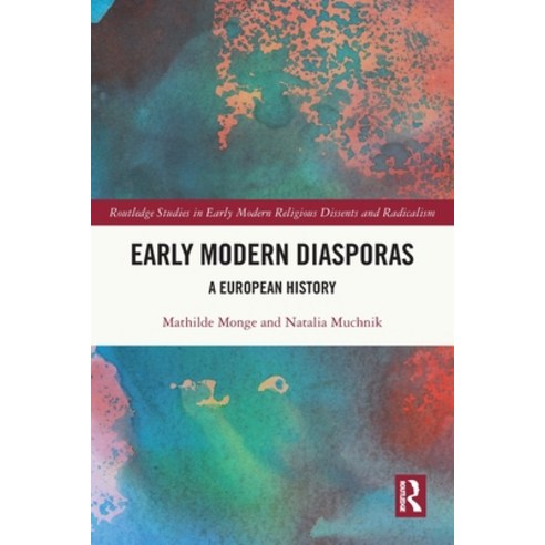 (영문도서) Early Modern Diasporas: A European History Paperback, Routledge, English, 9781032046853