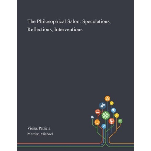 The Philosophical Salon: Speculations Reflections Interventions Paperback, Saint Philip Street Press, English, 9781013286865