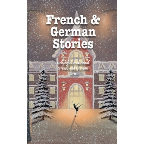 French & German Stories: Delightful traditional French and German stories Paperback, Iboo Press House