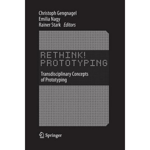 (영문도서) Rethink! Prototyping: Transdisciplinary Concepts of Prototyping Paperback, Springer, English, 9783319387413