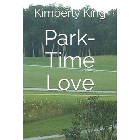 Park-Time Love Paperback, Independently Published, English, 9798706183707