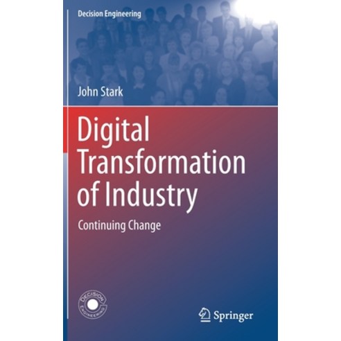 (영문도서) Digital Transformation of Industry: Continuing Change Hardcover, Springer, English, 9783030410001
