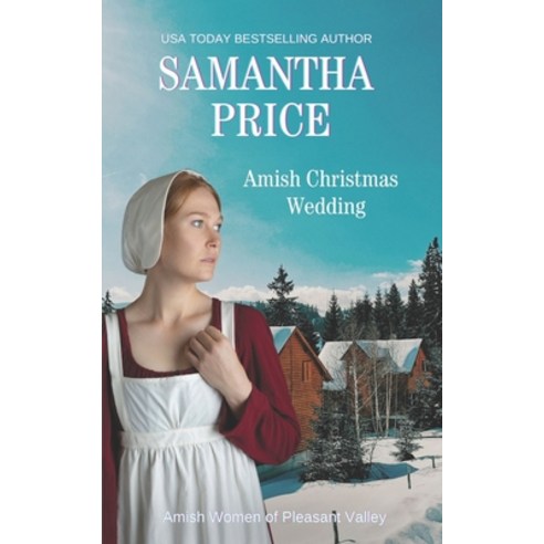 (영문도서) Amish Christmas Wedding: An Amish Christmas Novella Paperback, Independently Published, English, 9781790827374