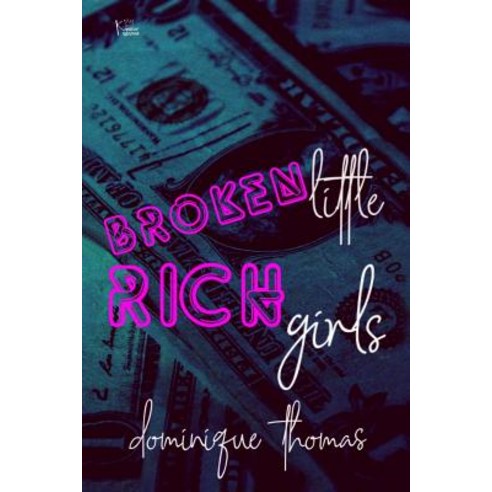 (영문도서) Broken Little Rich Girls Paperback, Independently Published, English, 9781793801258